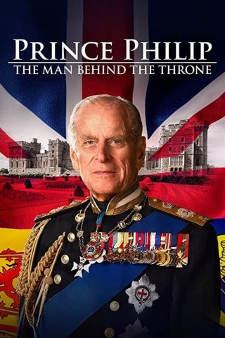 Prince Philip: The Man Behind the Throne (2021)
