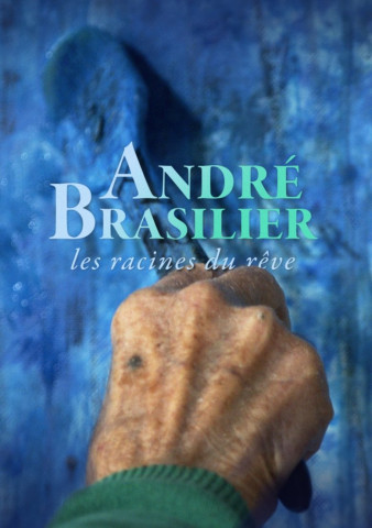 André Brasilier - Les Racines du Rêve (2023)