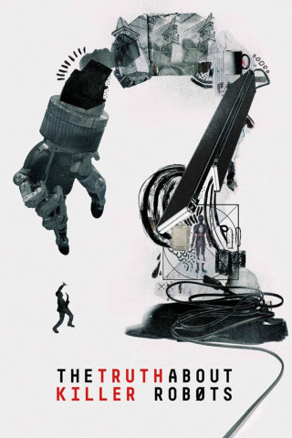 The Truth About Killer Robots (OV) (2018)