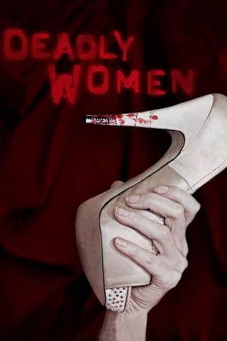 Deadly Women - Wenn Frauen zu Mörderinnen werden (2005)