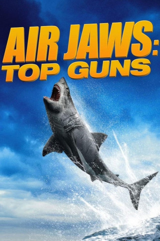 Air Jaws: Top Gun Sharks (2022)