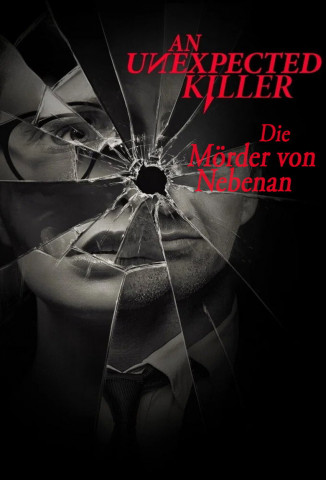 An Unexpected Killer - Die Mörder von nebenan (2019)