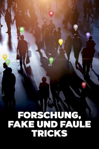 Forschung, Fake und faule Tricks (2020)