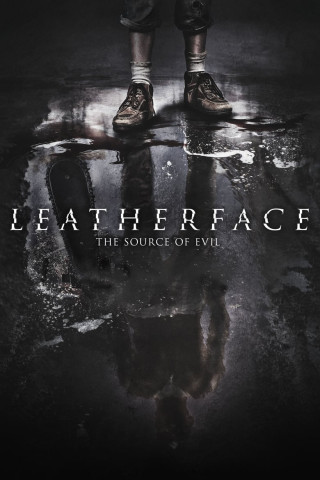 Leatherface - The Source of Evil (2017)