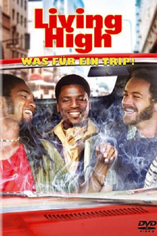 Living High - Was für ein Trip (2006)