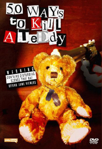 50 Ways to Kill a Teddy (2006)