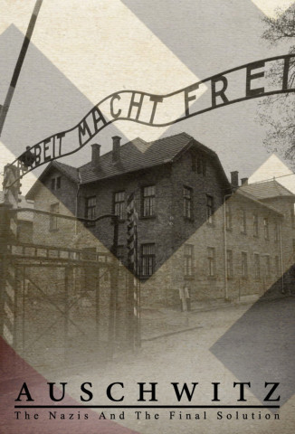 Auschwitz - Die Täter. Die Opfer. Die Hintergründe. (2005)