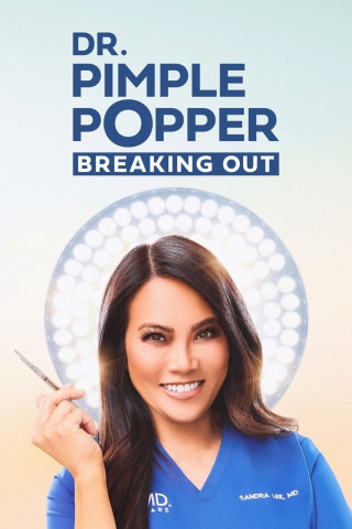 Dr. Pimple Popper: Breaking Out (2025)