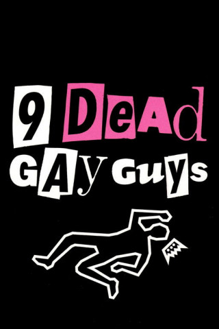 9 Dead Gay Guys (2002)