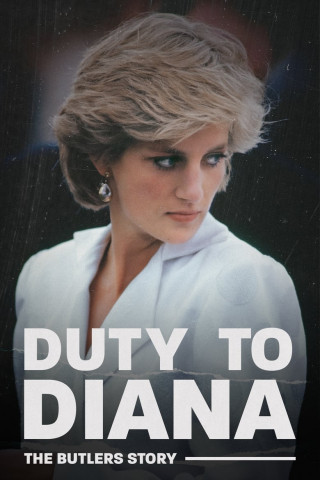 Duty to Diana: The Butler's Story (2022)