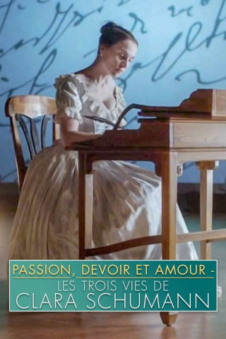 Leidenschaft und Pflicht und Liebe: Die drei Leben der Clara Schumann (2019)