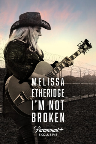 Melissa Etheridge: I'm Not Broken (2024)