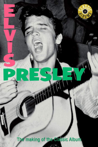 Classic Albums: Elvis Presley (2002)