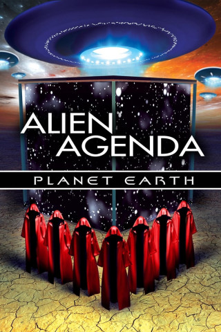 Alien Agenda Planet Earth: Rulers of Time and Space (2014)