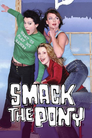 Smack the Pony (1999)