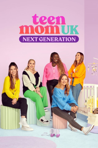 Teen Mom UK: Next Generation (2023)
