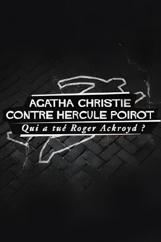 Agatha Christie gegen Hercule Poirot - Wer hat Roger Ackroyd getötet? (2017)