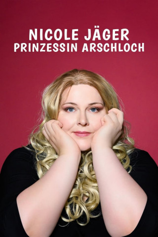 Nicole Jäger: Prinzessin Arschloch (2022)