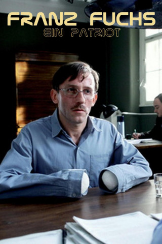 Franz Fuchs – Ein Patriot (2007)