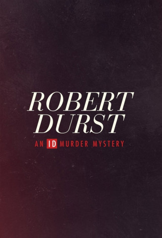 Murder Mysteries: Der Fall Robert Durst (2019)