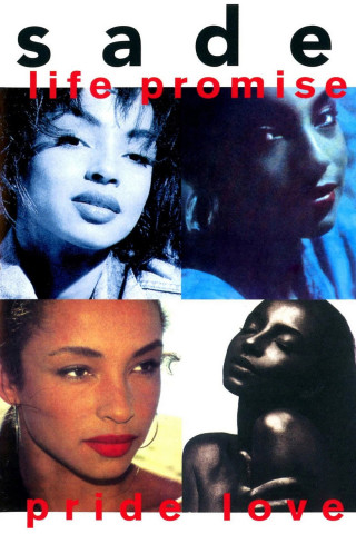 Sade: Life Promise Pride Love (2001)