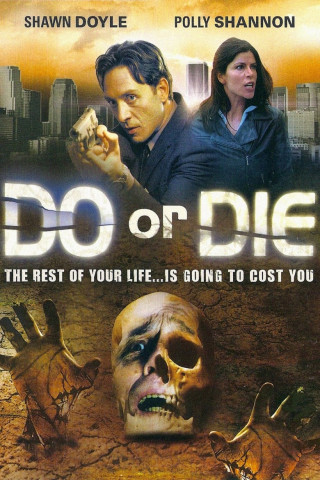 Do or Die - Leben im Zeitraffer (2003)
