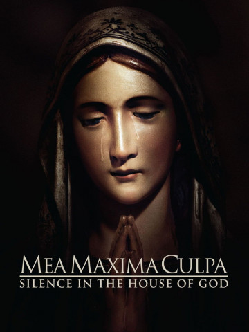 Mea Maxima Culpa: Stille im Haus des Herrn (2012)