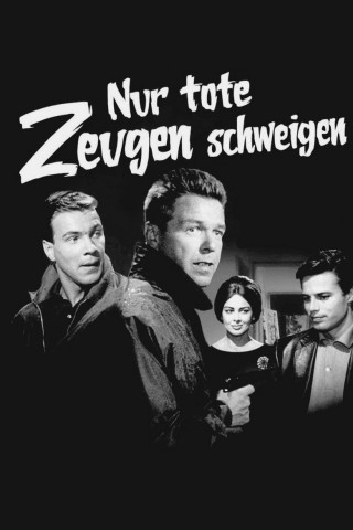 Nur tote Zeugen schweigen (1962)