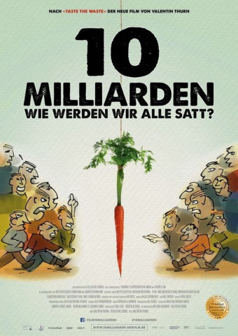10 Milliarden - Wie werden wir alle satt? (2015)