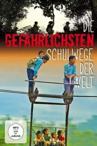 Die gefährlichsten Schulwege der Welt (2013)