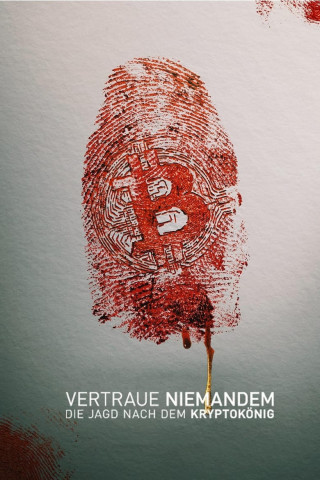 Vertraue niemandem: Die Jagd nach dem Kryptokönig (2022)