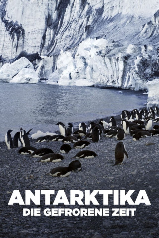 Antarktika - Die gefrorene Zeit (2021)