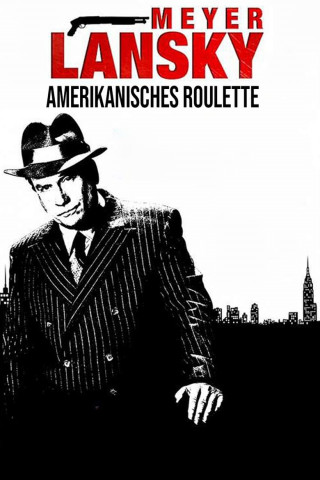 Meyer Lansky - Amerikanisches Roulette (1999)