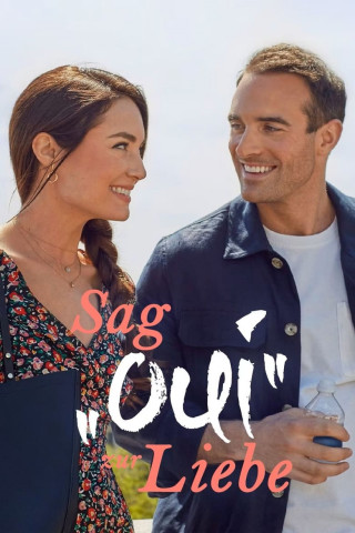 Sag’ „oui“ zur Liebe (2021)