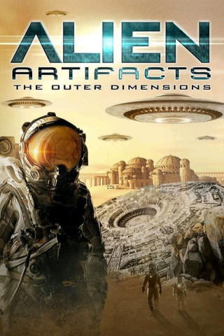 Alien Artifacts: The Outer Dimensions  (2021)
