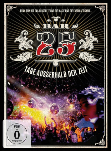 Bar 25 - Tage außerhalb der Zeit (2012)