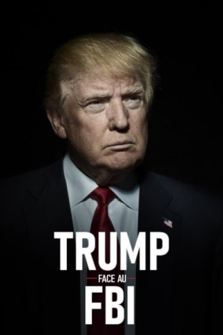 Trump und das FBI - Eine amerikanische Affäre (2020)