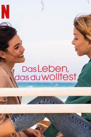Das Leben, das du wolltest (2024)