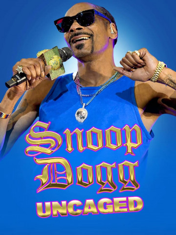 Snoop Dogg: Uncaged (2022)