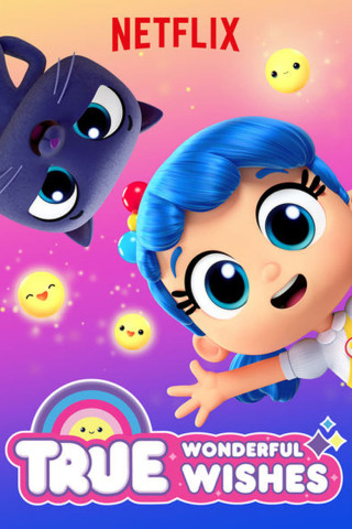 True: Wunderbare Wünsche (2018)