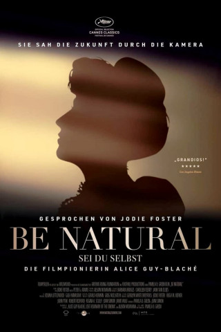 Be Natural — Sei du selbst: Die Filmpionierin Alice Guy-Blaché (2018)