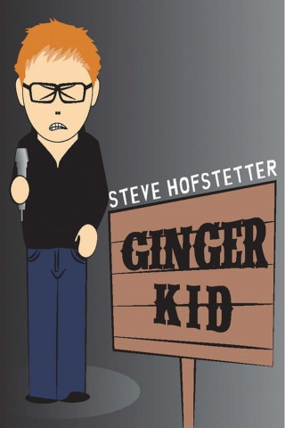 Steve Hofstetter: Ginger Kid (2015)