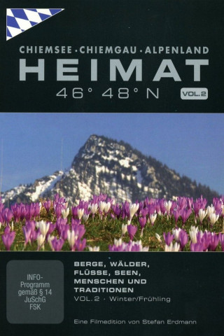 BAYERN - HEIMAT 46° 48° N - Chiemsee, Chiemgau, Alpenland Vol.2 (2015)
