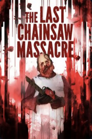 The Last Chainsaw Massacre (2024)