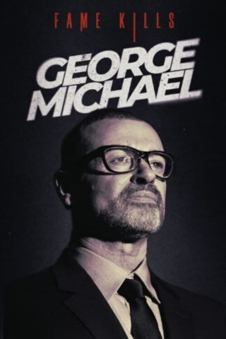 George Michael: Fame Kills (2022)