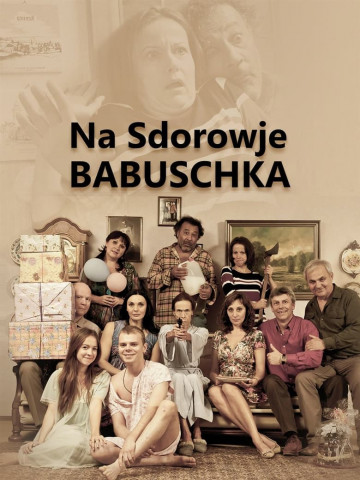 Na Sdorowje! Babuschka! (2012)
