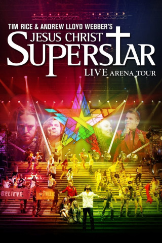 Jesus Christ Superstar: Live Arena Tour 2012 (2012)