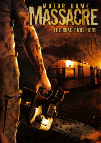 Motor Home Massacre - The Road Ends Here (2005)
