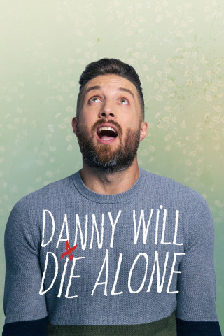 Danny Will Die Alone (2024)