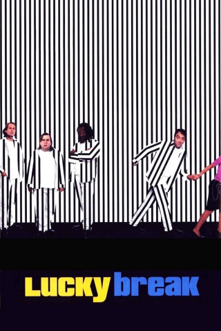 Lucky Break - Rein oder raus (2001)